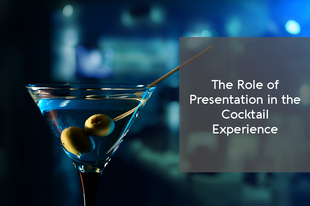 The Role of Presentation in the Cocktail Experience